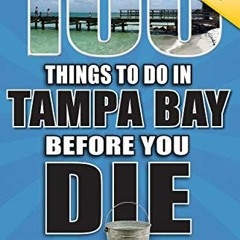 ( YshO ) 100 Things to Do in Tampa Bay Before You Die, 2nd Edition by  Kristen Hare ( YOx )