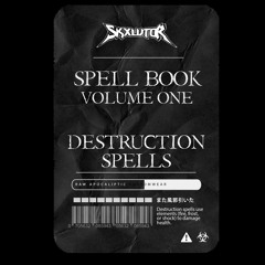 SPELL BOOK VOLUME 1 :DESTRUCTION SPELLS