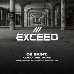 DÉ SAINT. - Good Girl Gone (Spacey Space Remix)