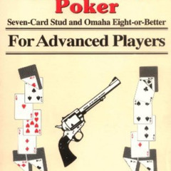 Access EPUB 💕 High-Low-Split Poker, Seven-Card Stud and Omaha Eight-or-better for Ad