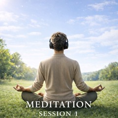 Meditation Session1 ( P1 )