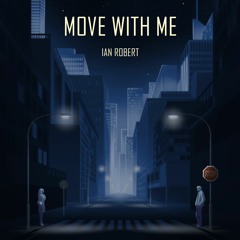 Ian Robert - Move With Me