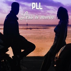 PLL - Lèss À Mwin