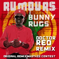 Rumours/Bunny Rugs - Doctor Red  Dub Remix