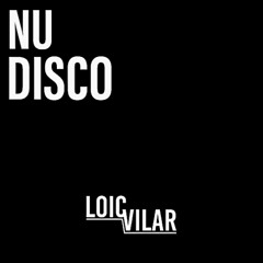 Loïc Vilar - Mix Nu Disco