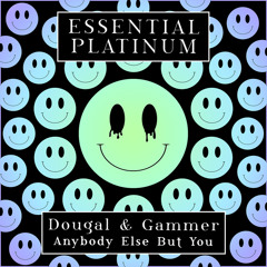 Anybody Else But You