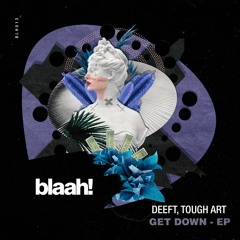 Deeft, Tough art  - Say Yeah