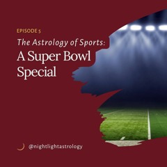 The Astrology Of Sports: A Super Bowl Special