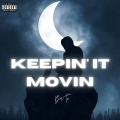 Keepin’ It Movin
