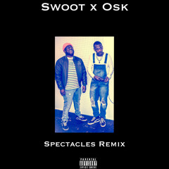 [BONUS] Spectacles (Remix) Ft. Oski Isaiah