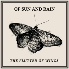 StarryEarth006: Of Sun And Rain - The Flutter Of Wings