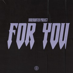 UnderWater Project - For You