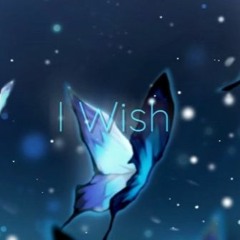I Wish