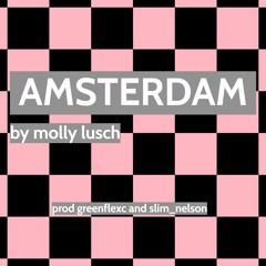 Amsterdam - molly (prod. greenflexc)