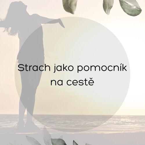 Strach jako pomocník na cestě