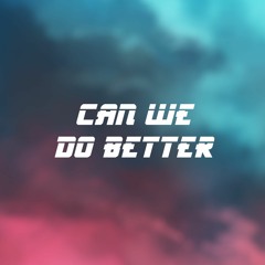 Blosso - Can We Do Better (Presave Exclusive)