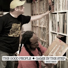 The Good People - Game In The Step (Inzu Rmx)