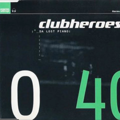 Clubheroes - Da Lost Piano (best version)