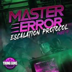MASTER ERROR - ESCALATION PROTOCOL PART 2 (SHOWREEL)