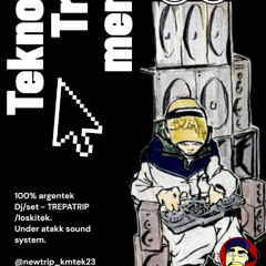 TREPATRIP. - KILOSDETEK - TRIBE , MENTAL , HARDTEK. - 2K25 :D