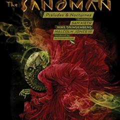 GET KINDLE 📙 Sandman Vol. 1: Preludes & Nocturnes - 30th Anniversary Edition (The Sa