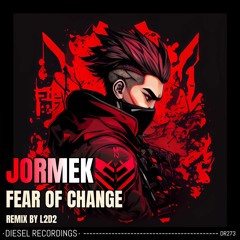 Jormek - Fear Of Change (L2D2 Remix) ⭐⛽ OUT NOW ⛽⭐