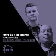 Matt LS & DJ Shayne - Makin Moves show - Thurs 01 SEP 2022