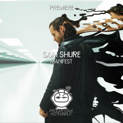 PREMIERE: Sam Shure - Manifest [TAU]
