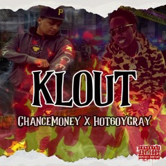 ChanceMoney x Hot60yGray - "KLOUT" *VIDEO ON YOUTUBE*