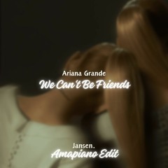 We Can't Be Friends (Jansen. Amapiano Edit)