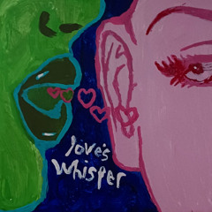 Love’s Whisper