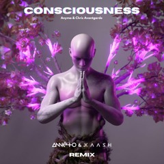 Consciousness- Anyma, Chris Avantgarde -(Anneto, JKaash Bootleg) FREE DOWNLOAD