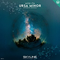 misk.ita - Ursa Minor (myni8hte Remixes) [Out Now!]