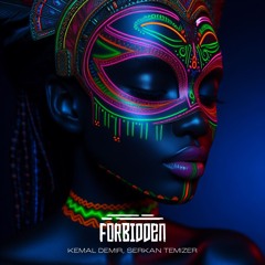 Forbidden (Original Mix) Serkan Temizer Kemal Demir