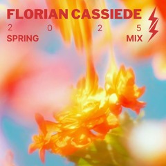 Florian Cassiede - Spring Mix 2025