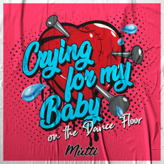 Crying For My Baby - Mútti 2020