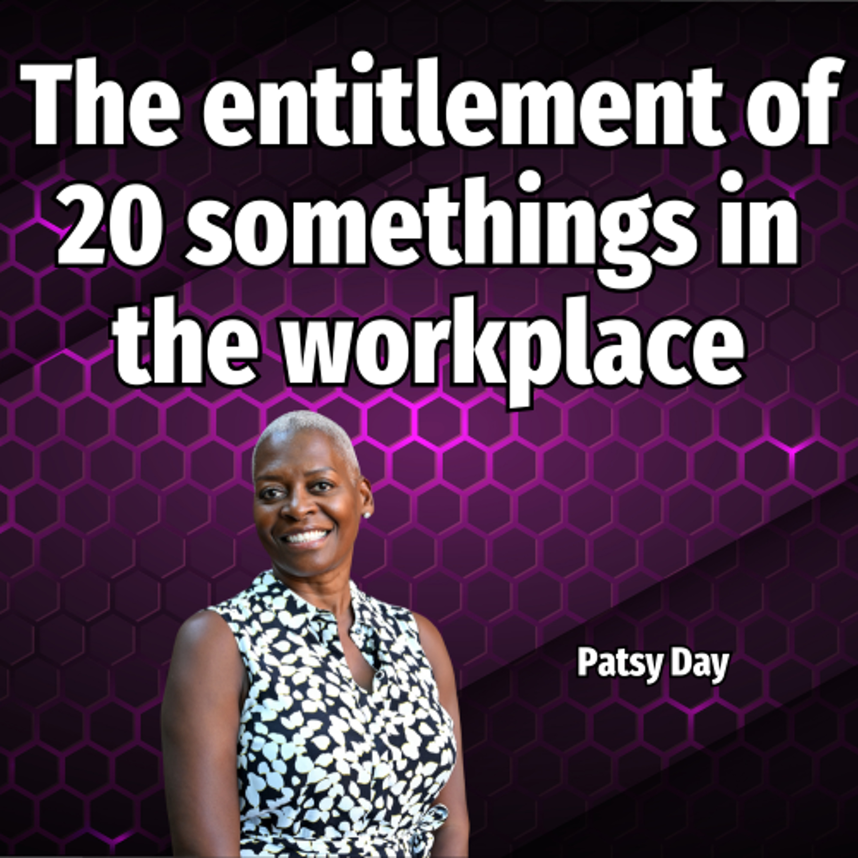 The entitlement of 20 somethings in the workplace - Ep. 2397 episode artwork