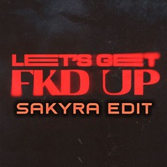 Alok Mondello - LETS GET FKED UP (Sakyra Edit) PREVIEW