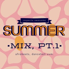 summer mix (pt. 1) | afrobeats & dancehall