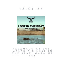 Kalamacu at Bull Malabia x Lost in the Beat (18.01.25, Warm up Set)