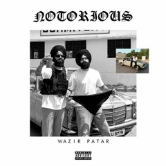 Notorious - Wazir Patar