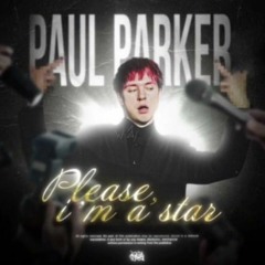 Paul Parker-Please im a star