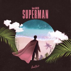 Santi, DALEXO - Superman