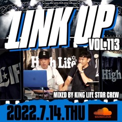 LINK UP VOL.113 MIXED BY KING LIFE STAR & ACTIVE SQUAD