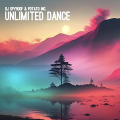 DJ Spyroof & Potato Inc. - Unlimited Dance