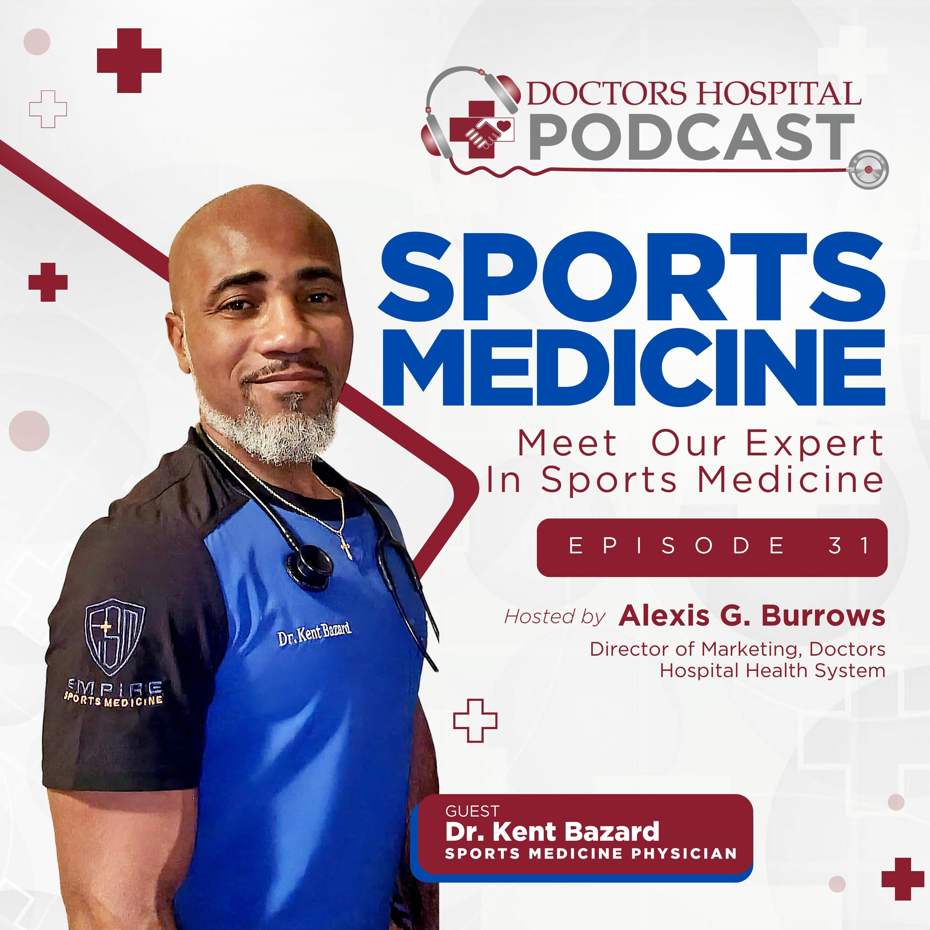 Sports Medicine with Dr. Kent Bazard episode artwork
