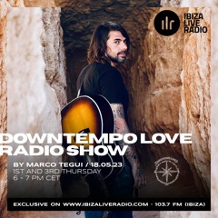 DOWNTEMPO LOVE RADIO SHOW - Catalog Presentation by Marco Tegui