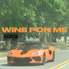 WINE PON ME (Prod. AMRBeatz)