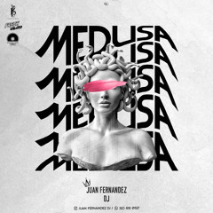 MEDUSA - MIXED BY JUAN FERNANDEZ DJ