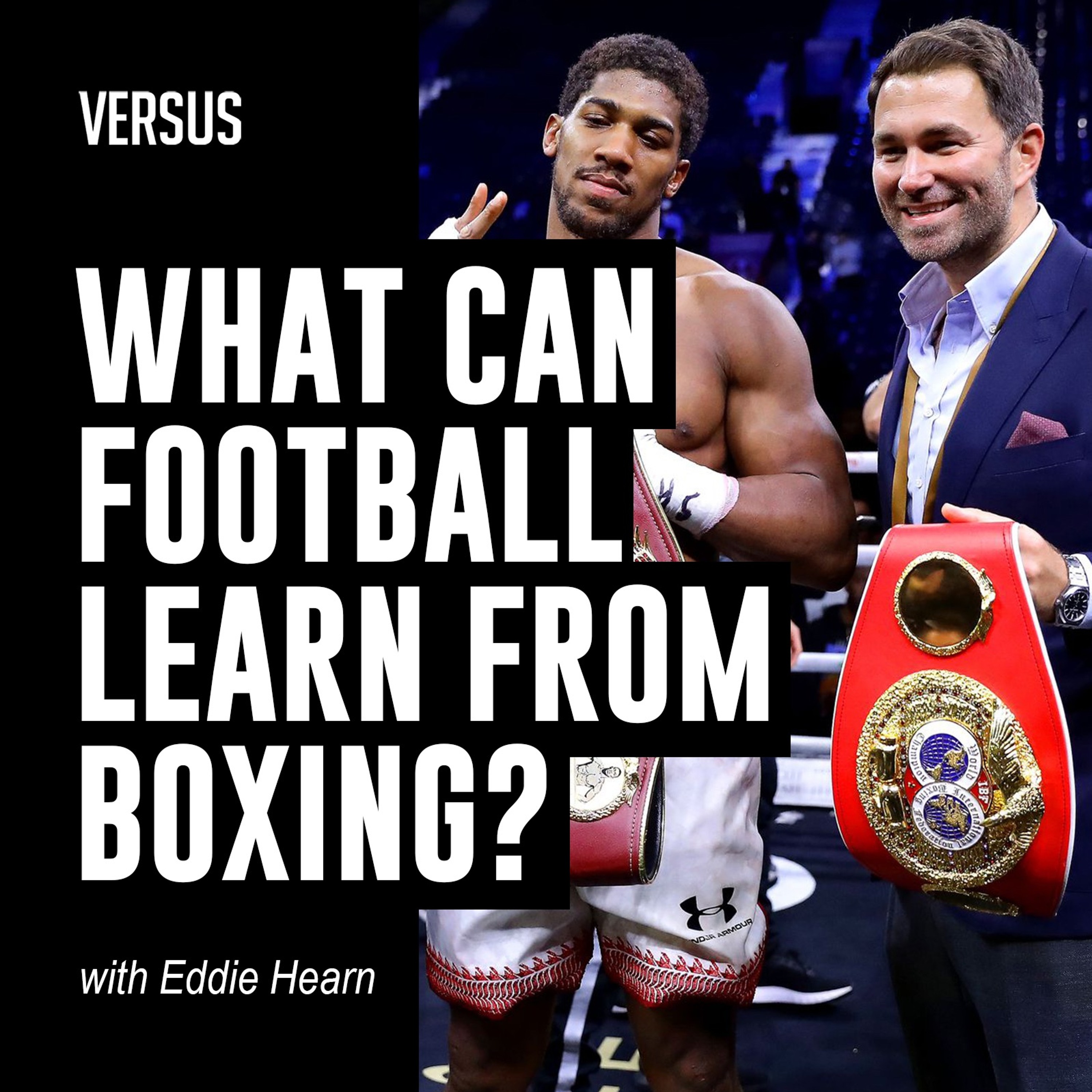 Ep. 13: Eddie Hearn on What Football Can Learn from Boxing episode artwork